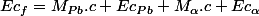 Ec_f=M_{Pb}.c+Ec_{Pb}+M_{\alpha}.c+Ec_{\alpha}