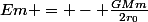 Em = - \frac{GMm}{2r_0}