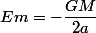 Em=-\dfrac{GM}{2a}