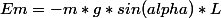 Em=-m*g*sin(alpha)*L
