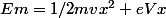 Em=1/2mvx^2+eVx