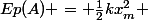 Ep(A) = \frac{1}{2}kx^2_m 