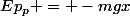 Ep_p = -mgx