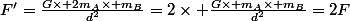 F'=\frac{G\times 2m_A\times m_B}{d^2}=2\times \frac{G\times m_A\times m_B}{d^2}=2F
