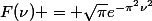 F(\nu) = \sqrt{\pi}e^{-\pi^2\nu^2}