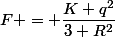 F = \dfrac{K q^2}{3 R^2}
