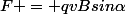 F = qvBsin\alpha