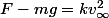 F-mg=kv_\infty^2