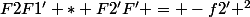 F2F1' * F2'F' = -f2' ^{2}