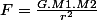 F=\frac{G.M1.M2}{r^2}