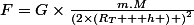 F=G\times\frac{m.M}{\left(2\times\left(R_{T} + h \right) \right)^{2}}