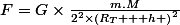 F=G\times\frac{m.M}{2^{2}\times\left(}R_{T} + h \right)^{2}}