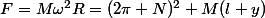 F=M\omega^2R=(2\pi N)^2 M(l+y)