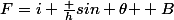 F=i \frac {h}{sin \theta } B
