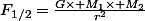 F_{1/2}=\frac{G\times M_1\times M_2}{r^2}