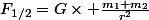 F_{1/2}=G\times \frac{m_1\timeq m_2}{r^2}