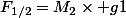 F_{1/2}=M_2\times g1