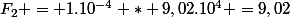 F_{2} = 1.10^{-4} * 9,02.10^{4} =9,02