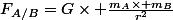 F_{A/B}=G\times \frac{m_A\times m_B}{r^2}