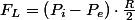 F_{L}=\left(P_{i}-P_{e}\right)\cdot\frac{R}{2}