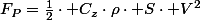 F_{P}=\frac{1}{2}\cdot C_{z}\cdot\rho\cdot S\cdot V^{2}