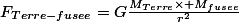 F_{Terre-fusee}=G\frac{M_{Terre}\times M_{fusee}}{r^2}