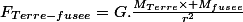 F_{Terre-fusee}=G.\frac{M_{Terre}\times M_{fusee}}{r^2}