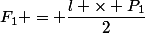 F_1 = \dfrac{l \times P_1}{2}