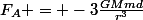 F_A = -3\frac{GMmd}{r^3}