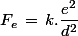 F_e\,=\,k.\dfrac{e^2}{d^2}