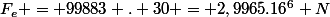 F_e = 99883 . 30 = 2,9965.16^6 N