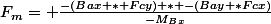 F_m= \frac{-(Bax * Fcy) * -(Bay *Fcx)}{-M_B_x}