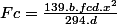 Fc=\frac{139.b.fcd.x^{2}}{294.d}