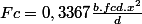Fc=0,3367\frac{b.fcd.x^{2}}{d}