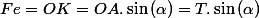 Fe=OK=OA.\sin\left(\alpha\right)=T.\sin\left(\alpha\right)