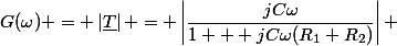 G(\omega) = \left|\underline{T}\right| = \left|\dfrac{jC\omega}{1 + jC\omega(R_1+R_2)}\right| 