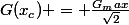 G(x_c) = \frac{G_max}{\sqrt{2}}