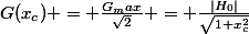 G(x_c) = \frac{G_max}{\sqrt{2}} = \frac{|H_0|}{\sqrt{1+x_c^2}}