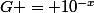 G = 10^{-x}