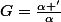 G=\frac{\alpha '}{\alpha}