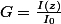 G=\frac{I(z)}{I_0}
