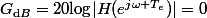 G_{\mathrm{d}B}=20\mathrm{log}|H(e^{j\omega T_{e}})|=0
