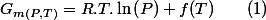 G_{m(P,T)}=R.T.\ln\left(P\right)+f(T)\qquad(1)