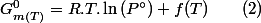 G_{m(T)}^{0}=R.T.\ln\left(P\text{\textdegree}\right)+f(T)\qquad(2)