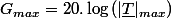 G_{max}=20.\log\left(|\underline{T}|_{max}\right)