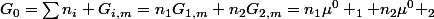 G_0=\sum{n_i G_{i,m}}=n_1G_{1,m}+n_2G_{2,m}=n_1\mu^0 _1+n_2\mu^0 _2