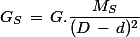 G_S\,=\,G.\dfrac{M_S}{(D\,-\,d)^2}