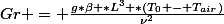 Gr = \frac{g*\beta *L^3 *(T_0 - T_{air})}{\nu^2}
