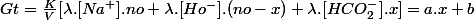 Gt=\frac{K}{V}[\lambda.[Na^+].no+\lambda.[Ho^-].(no-x)+\lambda.[HCO_2^-].x]=a.x+b