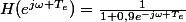 H(e^{j\omega T_{e}})=\frac{1}{1+0,9e^{-j\omega T_{e}}}